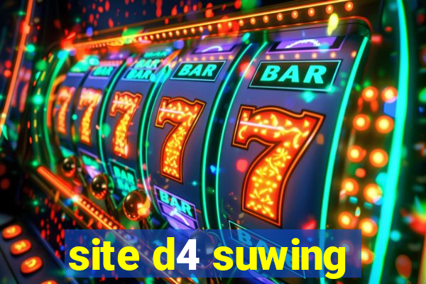 site d4 suwing